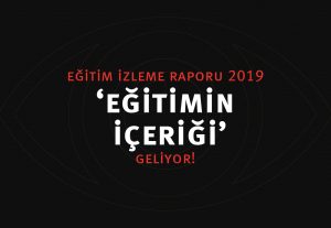 Eğitim İzleme Raporu 2019 "Eğitimin İçeriği" Geliyor!