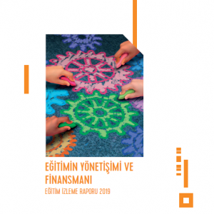 Eğitim İzleme Raporu 2019 | Eğitimin Yönetişimi ve Finansmanı