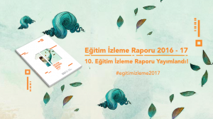 Eğitim İzleme Raporu 2016-17 Yayımlandı!