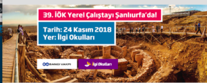 39. İÖK Yerel Çalıştayı için Şanlıurfa'dayız!
