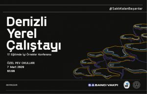 17. Eğitimde İyi Örnekler Konferansı Denizli Yerel Çalıştayı