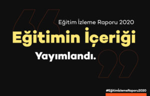 Eğitim İzleme Raporu 2020: Eğitimin İçeriği Yayımlandı