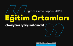 Eğitim İzleme Raporu 2020: Eğitim Ortamları Yayımlandı!