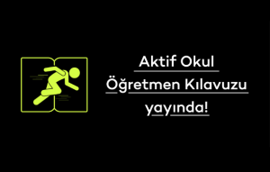 Aktif Okul Öğretmen Kılavuzu EBA’da!
