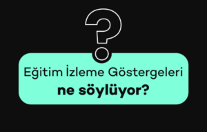 Eğitim İzleme Göstergeleri Kitapçığı Yayımlandı