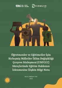 Öğretmenler ve Eğitimciler İçin Birleşmiş Milletler İklim Değişikliği Çerçeve Sözleşmesi (UNFCCC) Süreçlerinde Eğitim Hakkının İzlenmesine İlişkin Bilgi Notu